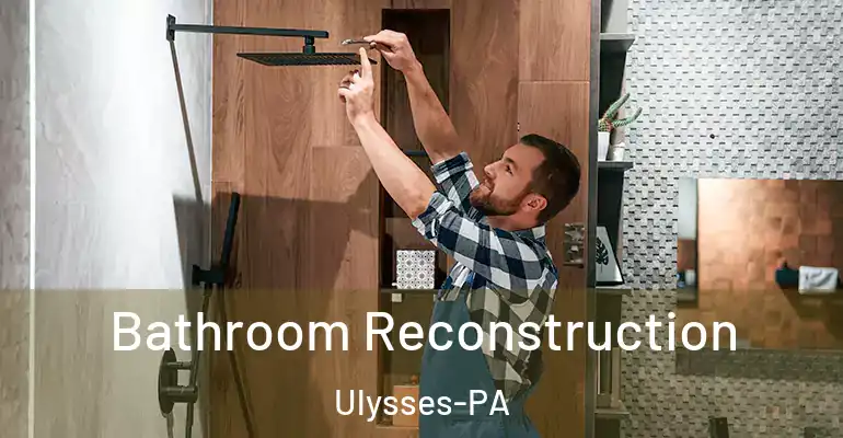 inner Bathroom imggen Bathroom Reconstruction Ulysses-PA