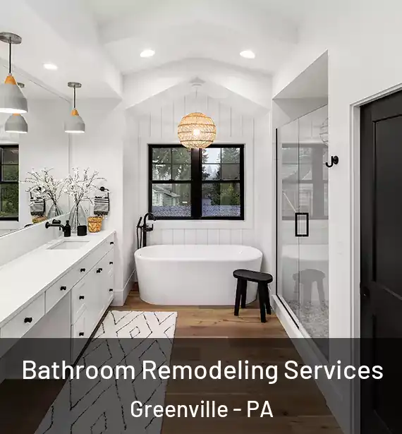  Bathroom Remodeling Services Greenville - PA