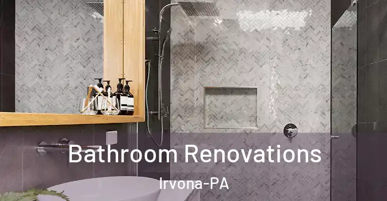 inner Bathroom imggen Bathroom Renovations Irvona-PA