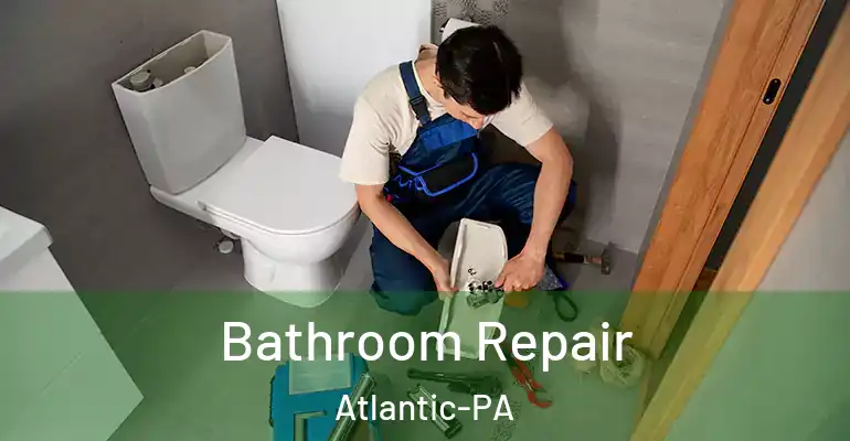 inner Bathroom imggen Bathroom Repair Atlantic-PA