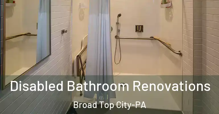 inner Bathroom imggen Disabled Bathroom Renovations Broad Top City-PA