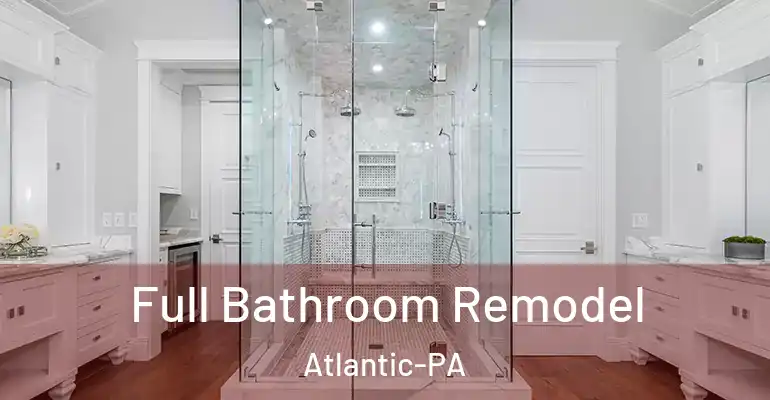 inner Bathroom imggen Full Bathroom Remodel Atlantic-PA