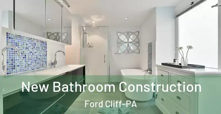 inner Bathroom imggen New Bathroom Construction Ford Cliff-PA