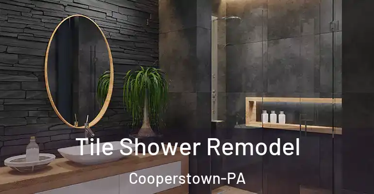 inner Bathroom imggen Tile Shower Remodel Cooperstown-PA