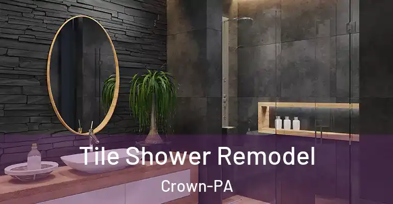 inner Bathroom imggen Tile Shower Remodel Crown-PA