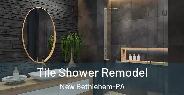inner Bathroom imggen Tile Shower Remodel New Bethlehem-PA