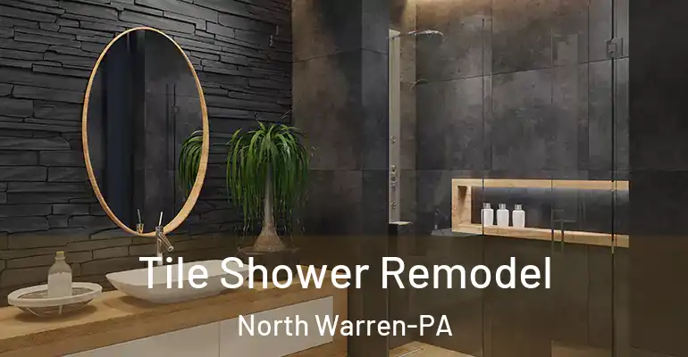 inner Bathroom imggen Tile Shower Remodel North Warren-PA