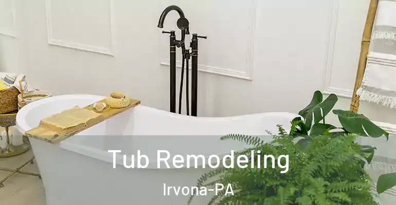 inner Bathroom imggen Tub Remodeling Irvona-PA