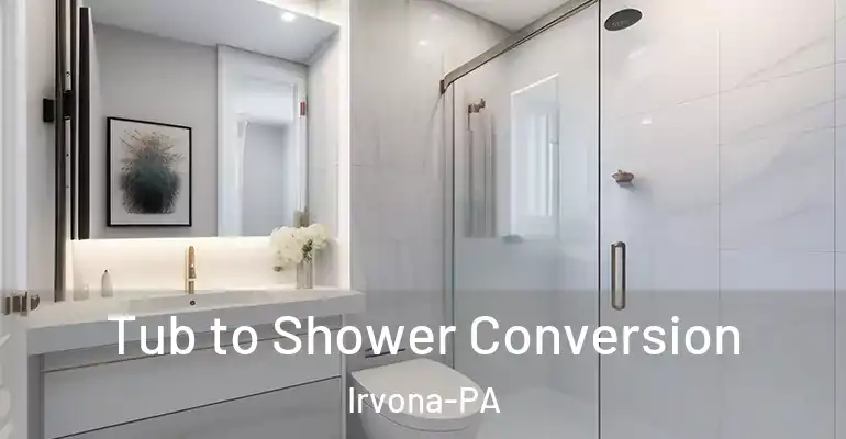 inner Bathroom imggen Tub to Shower Conversion Irvona-PA